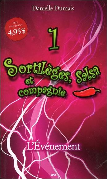 Sortilèges, Salsa et compagnie - T1 : L'événement