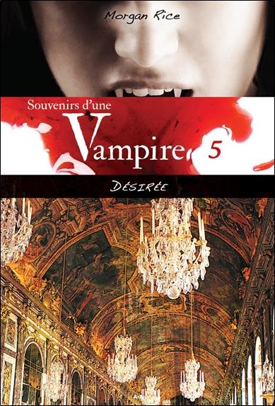[9782897332518] Souvenirs d'une Vampire - T5 : Désirée