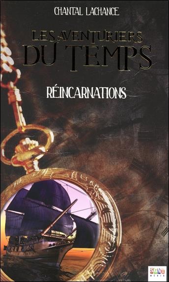 Les aventuriers du temps - T3 : Réincarnations