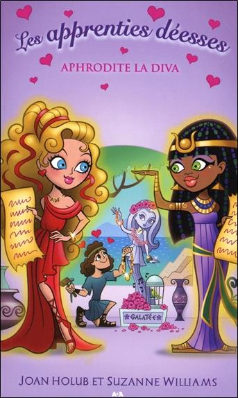 Les apprenties déesses - T6 : Aphrodite la diva
