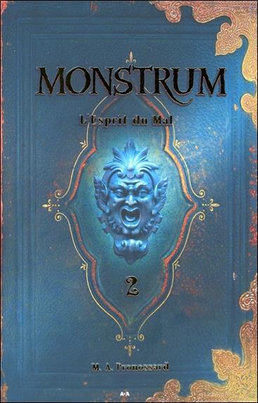 Monstrum - T2 : L'Esprit du Mal