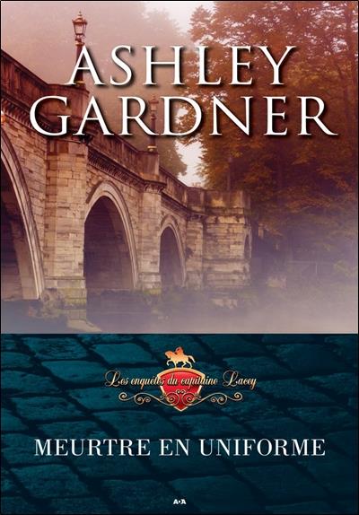 Meurtre en uniforme - T2 : Les enquêtes du capitaine Lacey