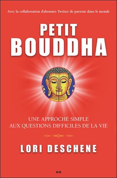 Petit Bouddha - Une approche simple aux questions difficiles de la vie