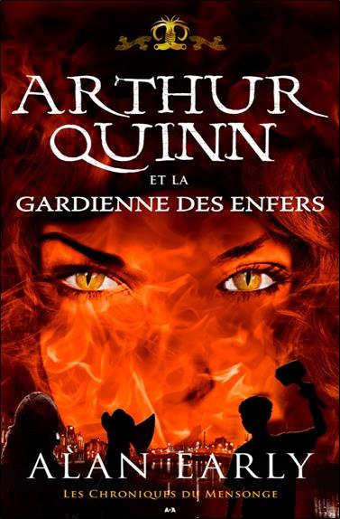 Arthur Quinn et la gardienne des enfers - T3