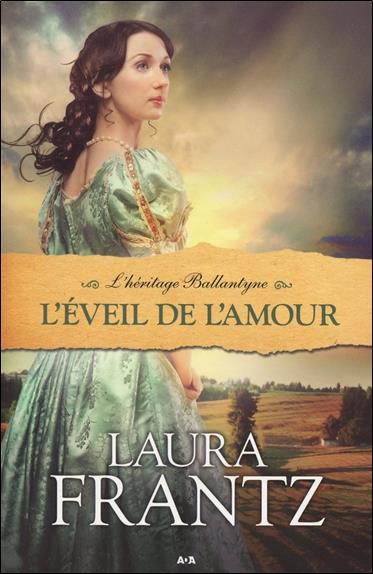 L'éveil de l'amour - L'héritage Ballantyne T2