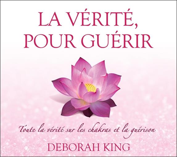 La vérité pour guérir - Livre audio 2 CD