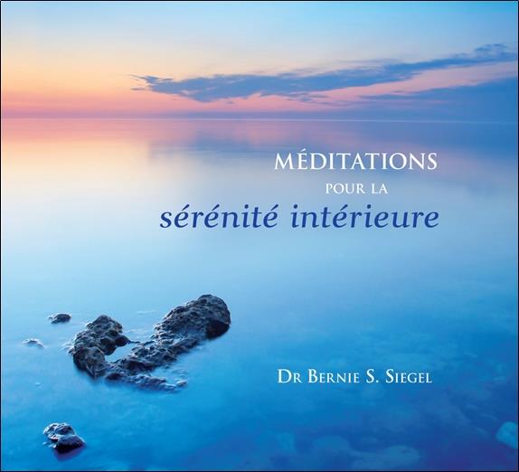 Méditations pour la sérénité intérieure - Livre audio