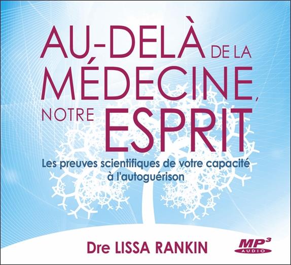 Au-delà de la médecine, notre esprit - CD MP3