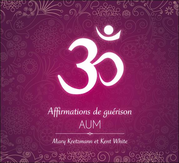 Affirmations de guérison - AUM - Livre audio