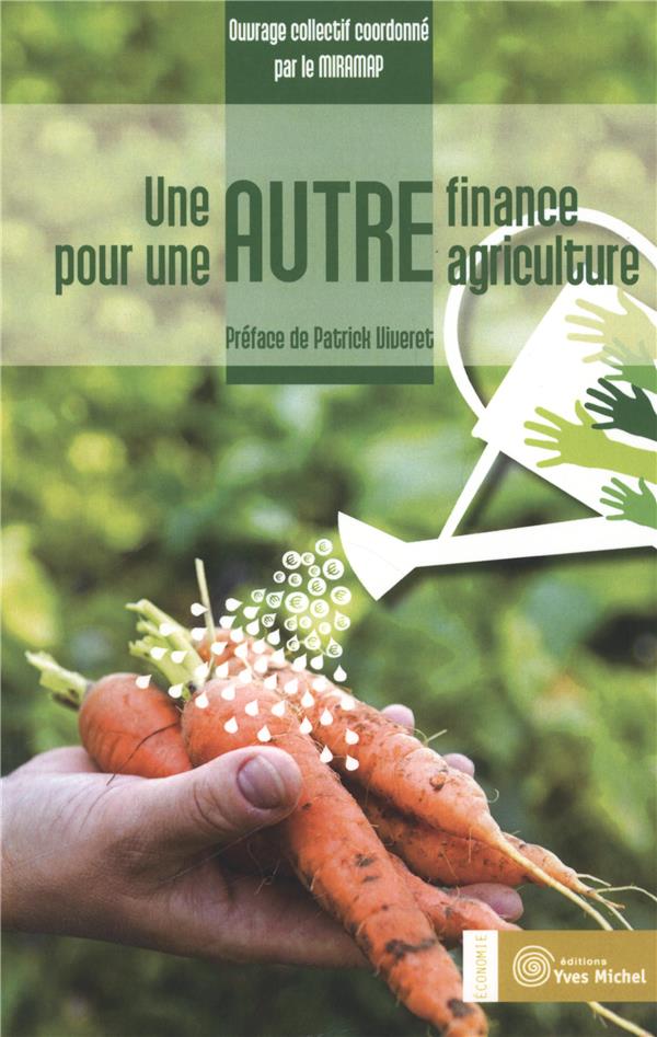 [épuisé] Autre finance pour une autre agriculture (Une)