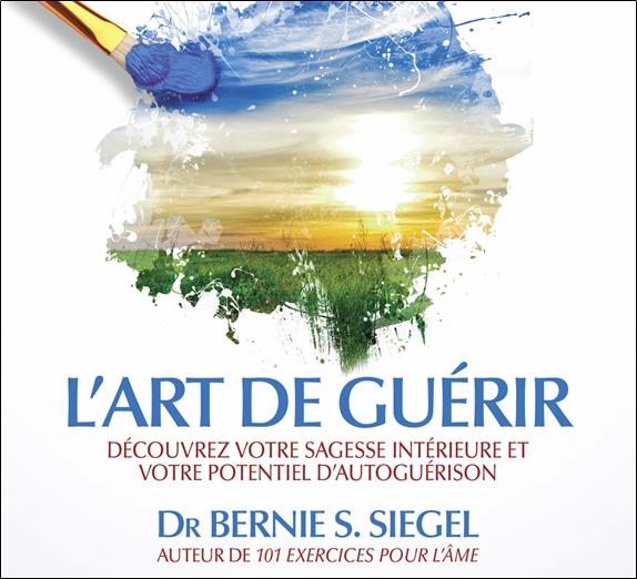L'art de guérir - Découvrez votre sagesse intérieure et votre potentiel d'autoguérison - Livre audio 2 CD