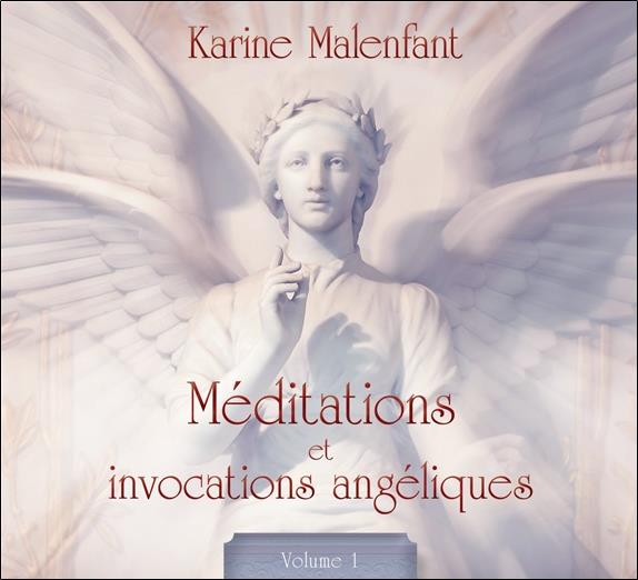 Méditations et invocations angéliques - Volume 1 - Livre audio