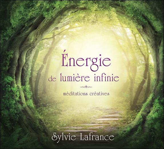 Energie de lumière infinie - Méditations créatives - Livre audio 2 CD