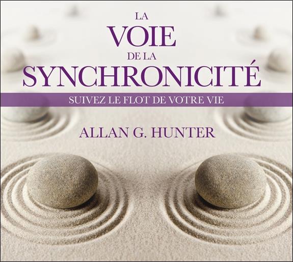 La voie de la synchronicité - Suivez le flot de votre vie - Livre audio 2CD