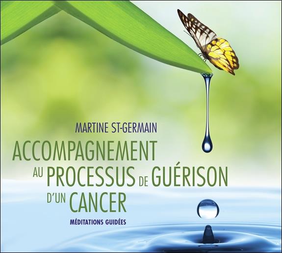 Accompagnement au processus de guérison d'un cancer - Livre audio