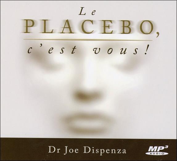 Le placebo, c'est vous ! CD MP3