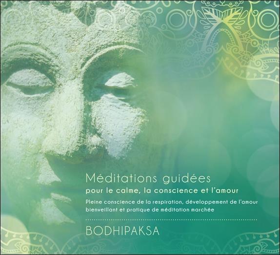 Méditations guidées pour le calme, la conscience et l'amour - Livre audio