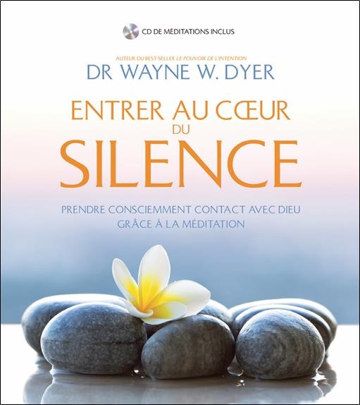 Entrer au coeur du silence - Prendre consciemment contact avec Dieu grâce à la méditation - Livre + CD