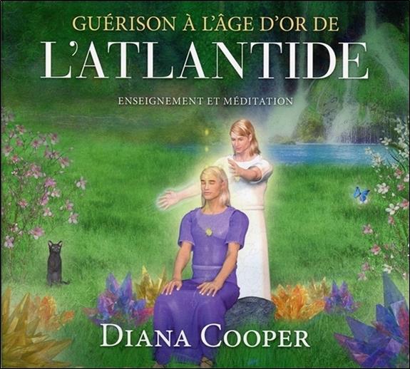 Guérison à l'âge d'or de l'Atlantide - Enseignement et méditation - Livre audio