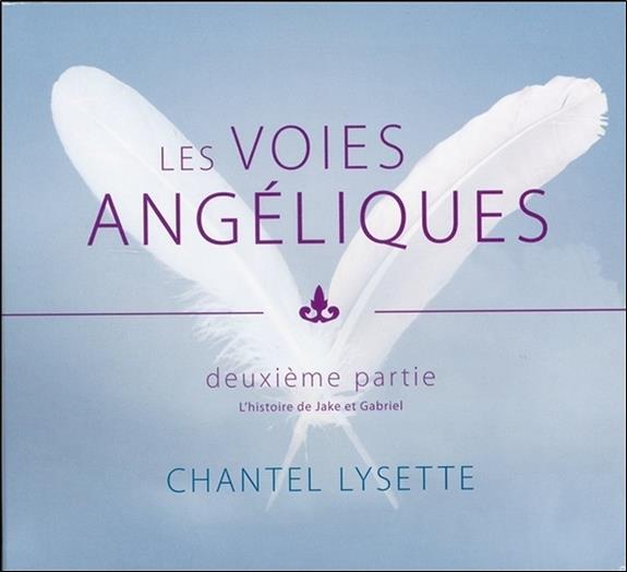 Les voies angéliques - Deuxième partie - Livre audio