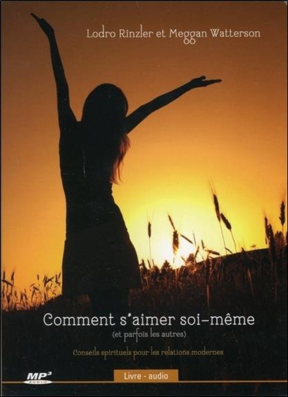 Comment s'aimer soi-même (et parfois les autres) - Livre audio CD MP3