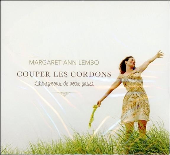 Couper les cordons - Libérez-vous de votre passé - Livre audio