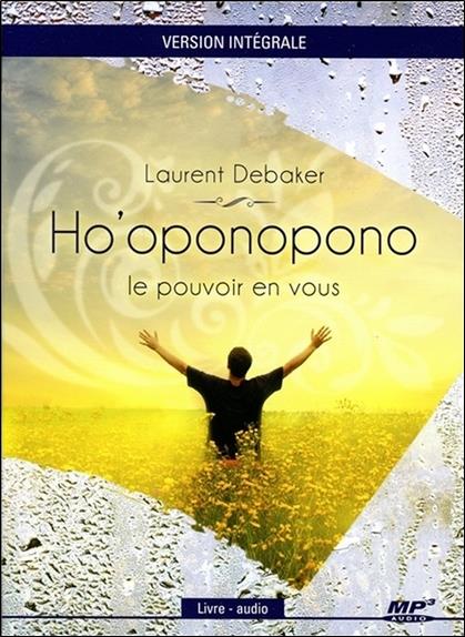 Ho'oponopono - Le pouvoir en vous - Version intégrale - Livre audio CD MP3