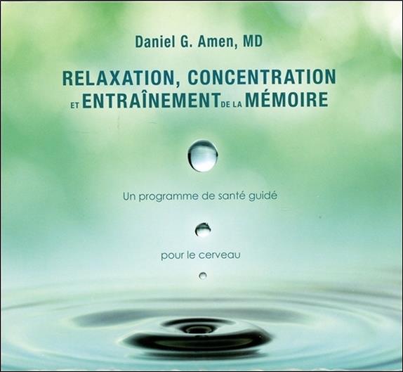 Relaxation, concentration et entraînement de la mémoire - Livre audio