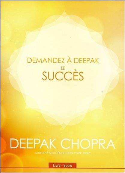 Demandez à Deepak - Le succès - Livre audio