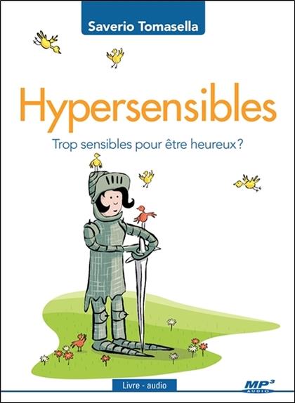 [9782897365639] [épuisé] Hypersensibles - Trop sensibles pour être heureux ? Livre audio CD MP3