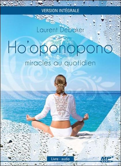 Ho'oponopono - Miracles au quotidien - Livre audio CD MP3