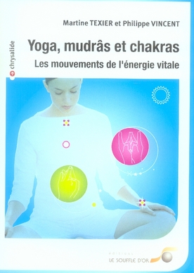 [épuisé] Yoga, mudrâs et chakras