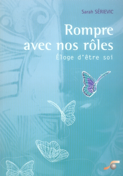 Rompre avec nos rôles (Sarah Seriévic)