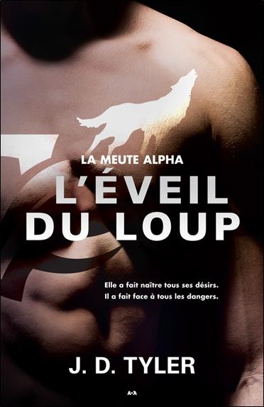 L'éveil du loup - La meute Alpha T2