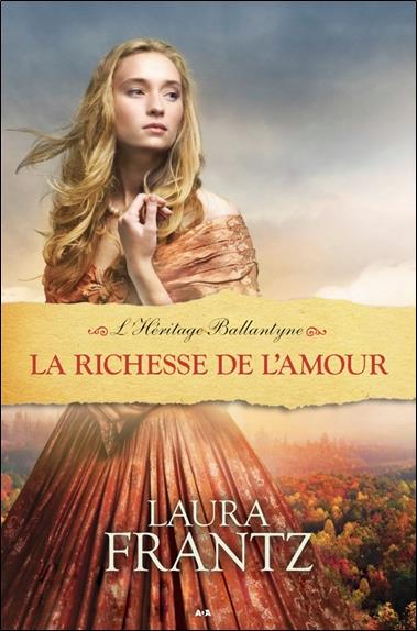 La richesse de l'amour - L'héritage Ballantyne T3