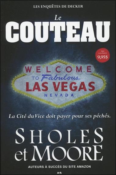 Le Couteau - Les enquêtes de Decker T1 - La Cité du Vice doit payer pour ses péchés