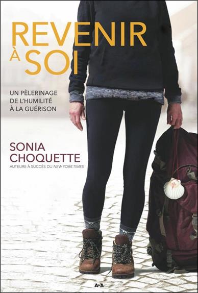 Revenir à soi - Un pélerinage de l'humilité à la guérison