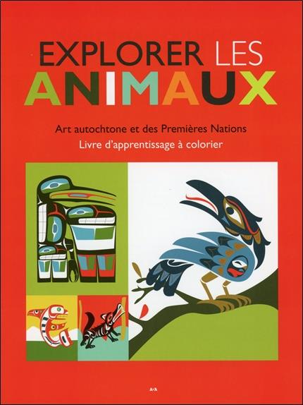 Explorer les animaux - Art autochtone et des Premières Nations