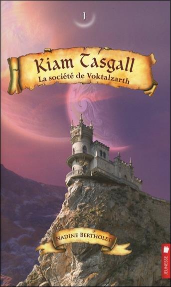 Kiam Tasgall - T1 : La société de Voktalzarth