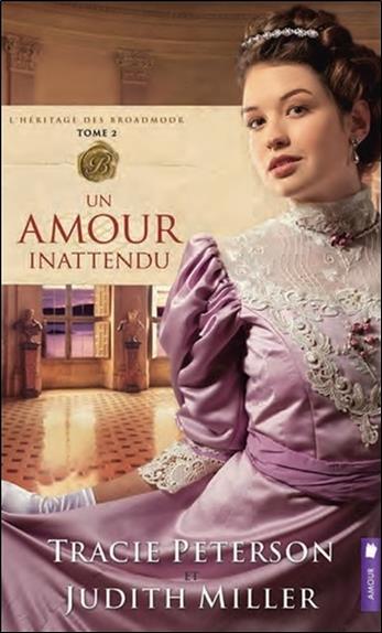 Un amour inattendu - L'héritage des Broadmoor T2