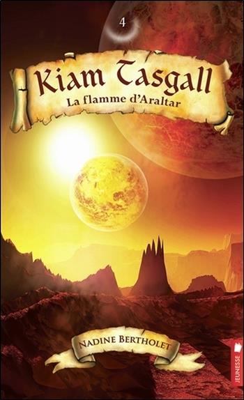 Kiam Tasgall - T4 : La flamme d'Araltar