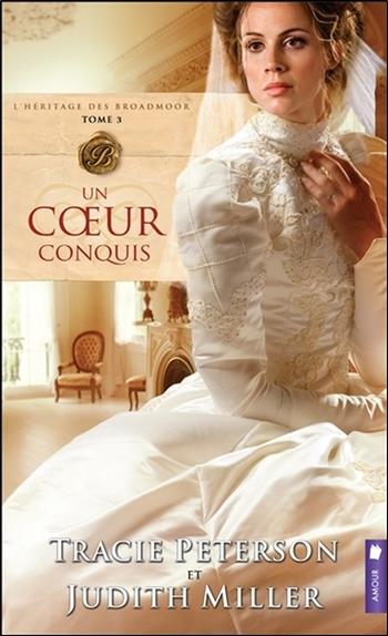 Un coeur conquis - L'héritage des Broadmoor T3