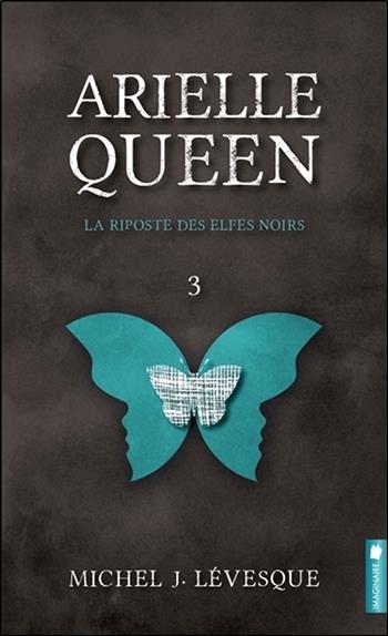 Arielle Queen - La riposte des elfes noirs T3