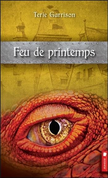 Feu de printemps - Cycle de la prophétie du dragon rouge T3