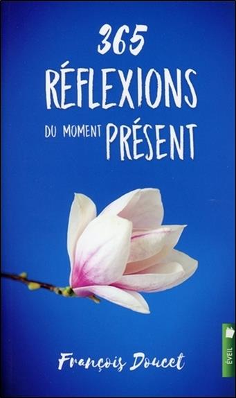 365 réflexions du moment présent
