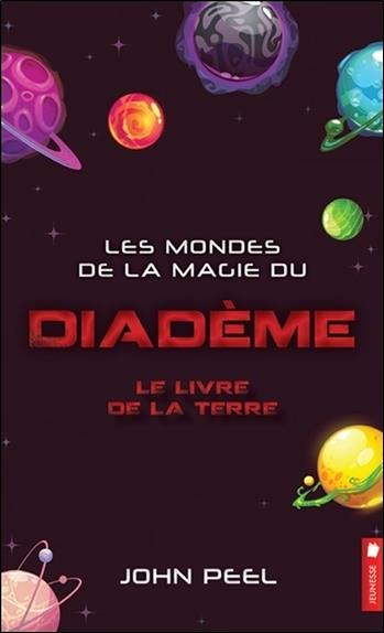 Les mondes de la magie du diadème - Le livre de la Terre Tome 5