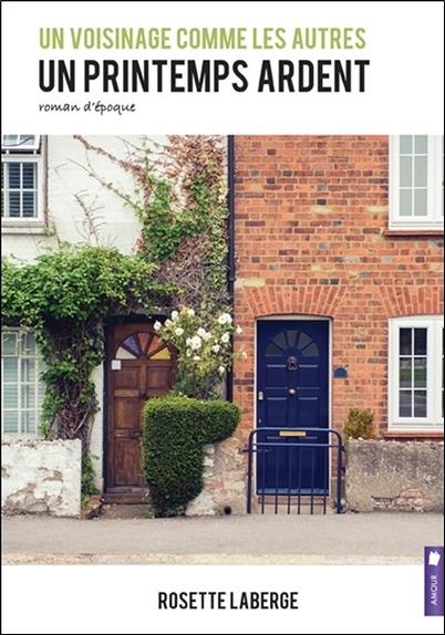 Un voisinage comme les autres - Un printemps ardent Tome 1