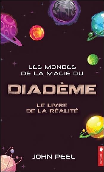 Les mondes de la magie du diadème - Le livre de la réalité Tome 9