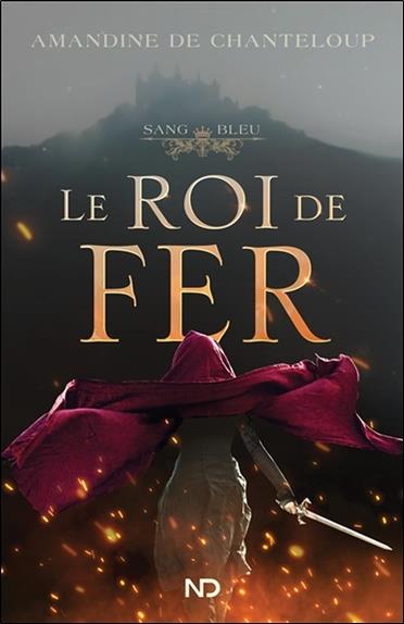 Le Roi de fer - Sang bleu Tome 1