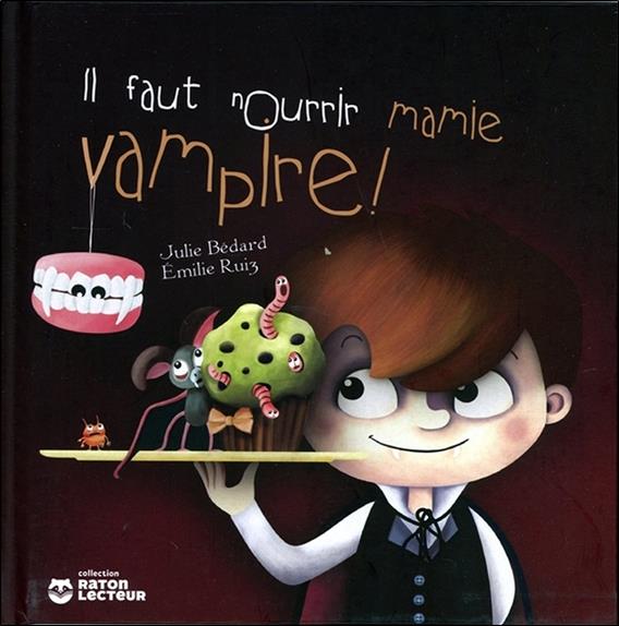 Il faut nourrir mamie vampire !